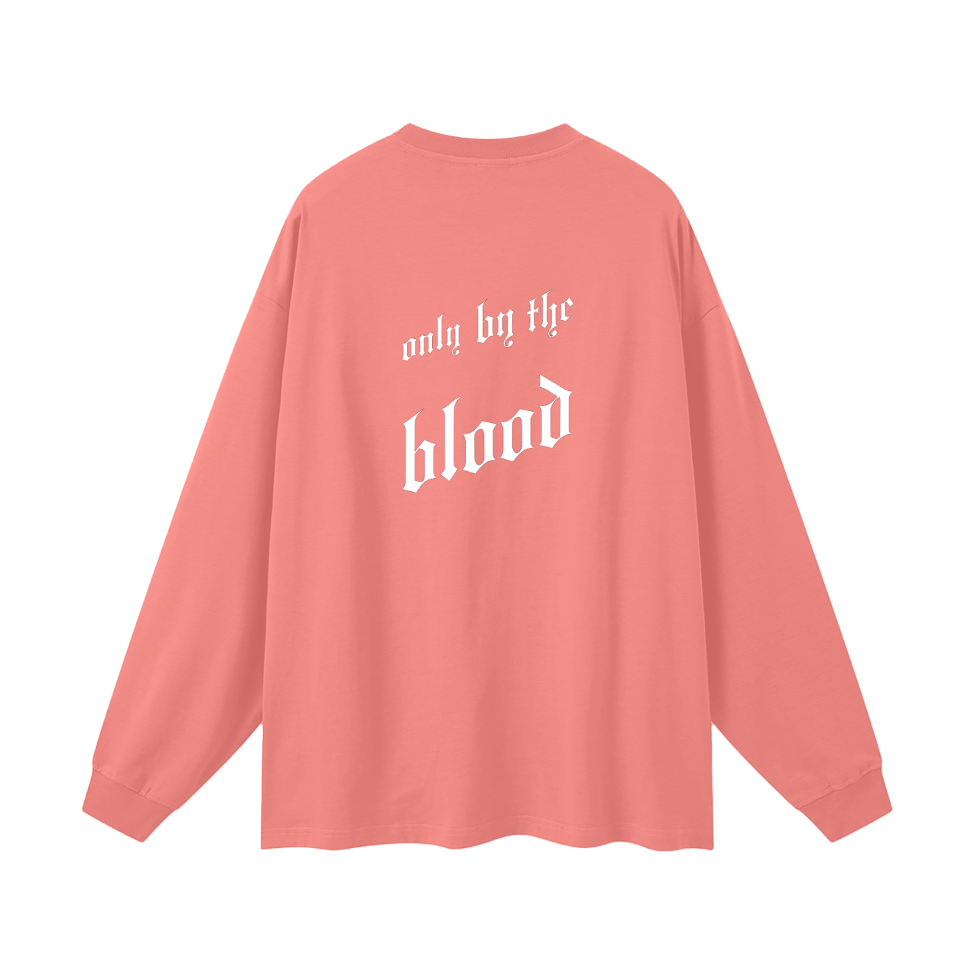 Only By The Blood (Back) - Streetwear Unisex Cotton Long Sleeve Tee