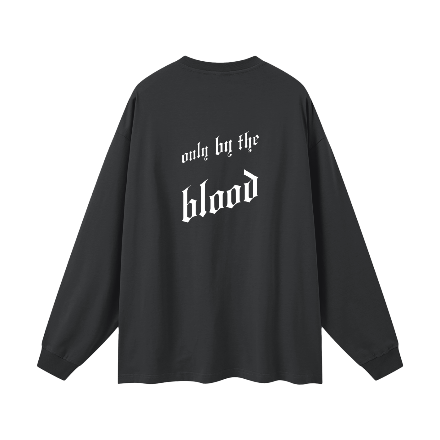 Only By The Blood (Back) - Streetwear Unisex Cotton Long Sleeve Tee