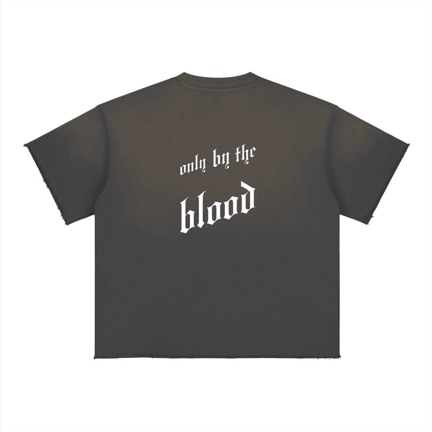 Only By the Blood (Back) - Sun Fade Raw Edge T-Shirt