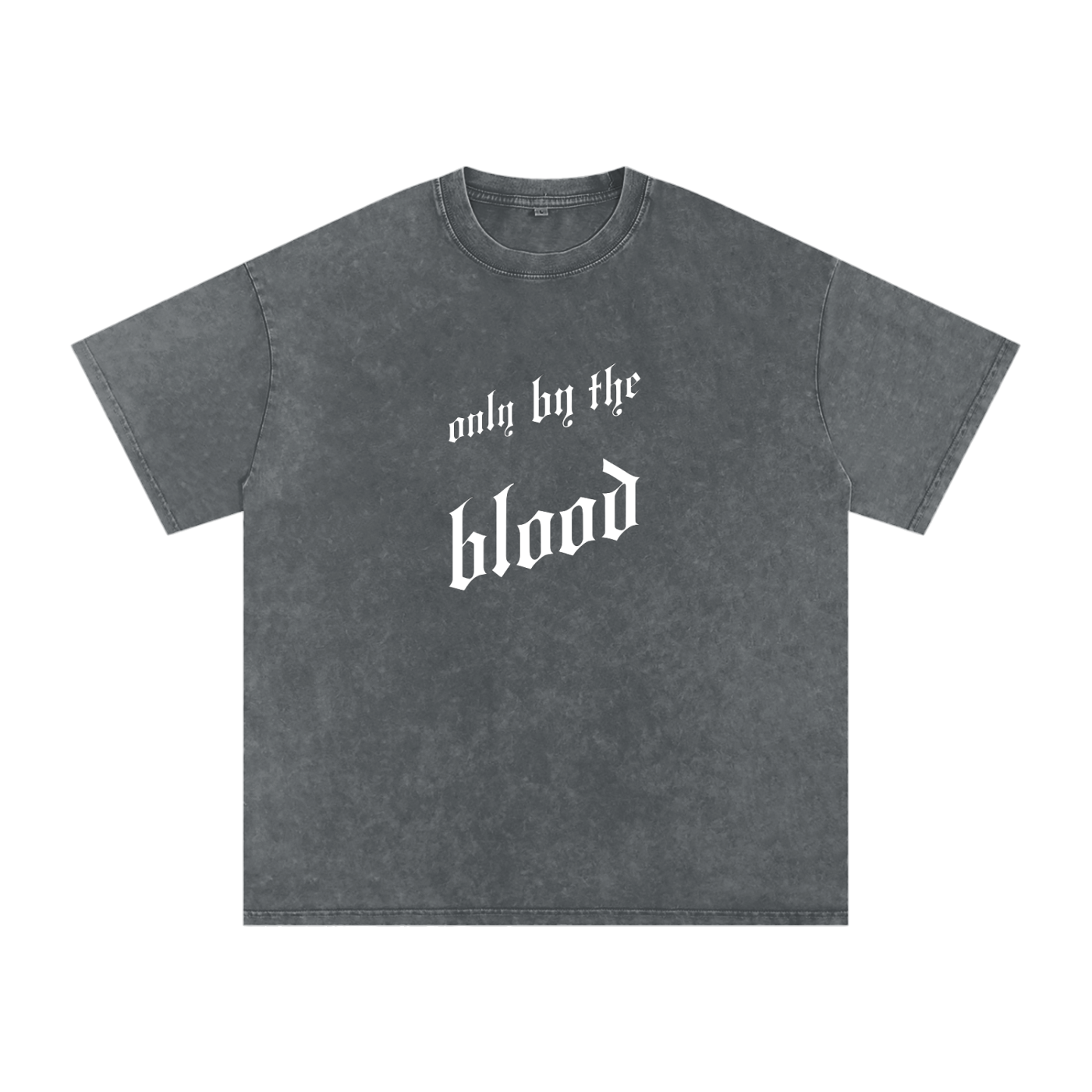 Only By the Blood (Front) - Acid Wash Oversize T-Shirt - 250 GSM