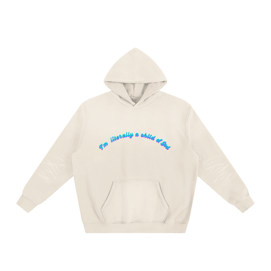 I'm literally a child of God - Sunfade Fleeced Hoodie
