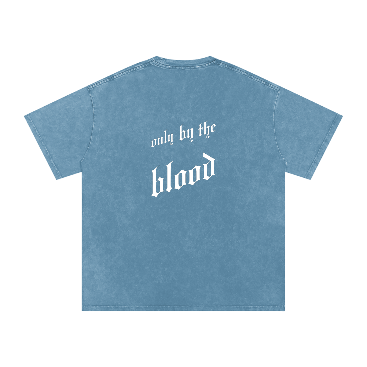 Only By The Blood (On Back) - Acid Wash Oversize T-Shirt - 250 GSM