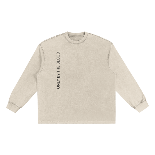 Only By The Blood - Snow Washed Oversize Long Sleeve T-shirt